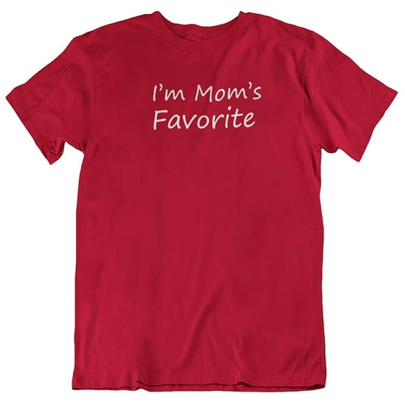 Make Your Mark Design I'm Mom's Favorite. Cool Printed Unisex T-Shirt for Daughter, Son, Men and Women Red