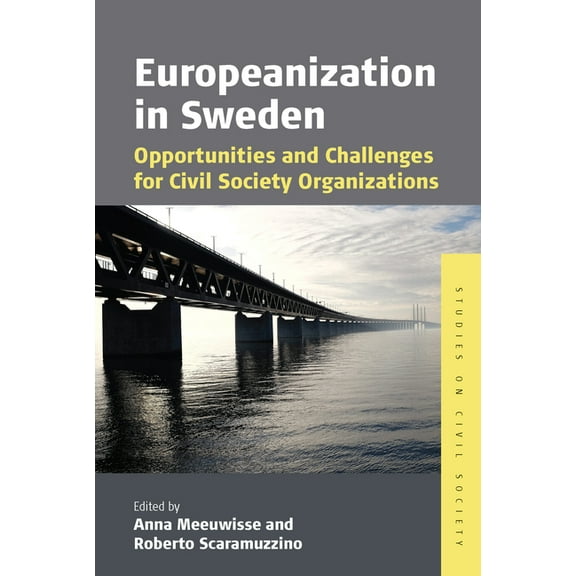 Studies on Civil Society Europeanization in Sweden: Opportunities and Challenges for Civil Society Organizations, Book 10, (Hardcover)