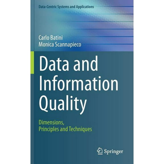 Data-Centric Systems and Applications Data and Information Quality: Dimensions, Principles and Techniques, Book 0, (Hardcover)