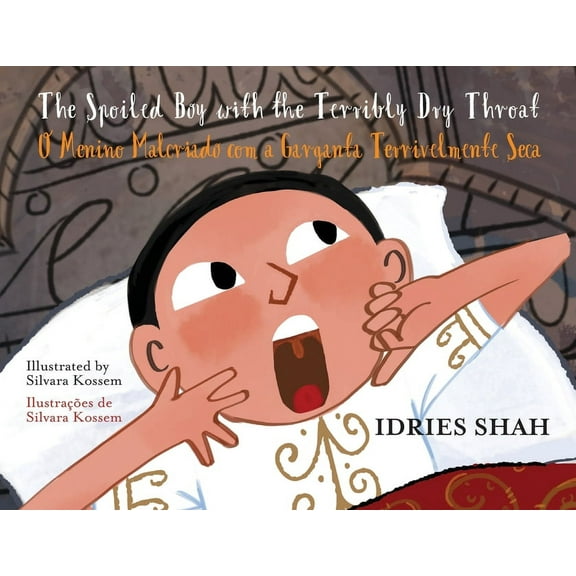 Teaching Stories The Spoiled Boy with the Terribly Dry Throat / O Menino Malcriado com a Garganta Terrivelmente Seca: Bilingual English-P, (Paperback)