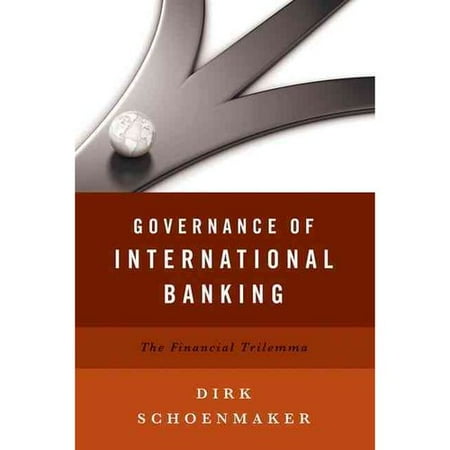 Governance of International Banking: The Financial Trilemma