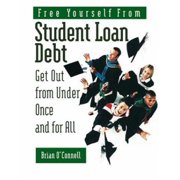 Free Yourself from Student Loan Debt: Get Out from Under Once and for All, Used [Paperback]