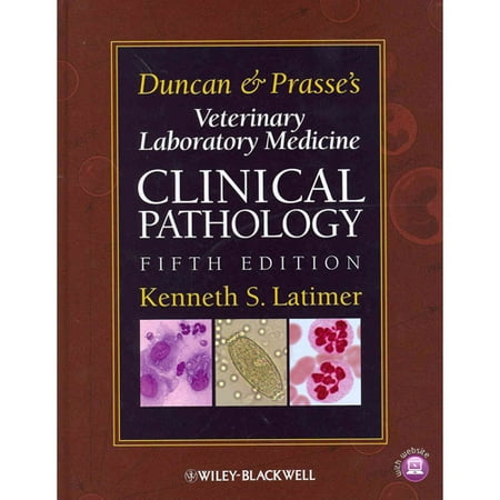 Duncan & Prasse's Veterinary Laboratory Medicine: Clinical Pathology