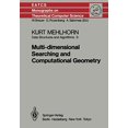 thumbnail image 1 of Data Structures and Algorithms 3: Multi-dimensional Searching and Computational Geometry (Monographs in Theoretical Computer Science. An EATCS Series), 1 of 1