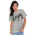 thumbnail image 5 of Enjoy Happiness Inspiring Motivate Women's Graphic T Shirt Tees Brisco Brands L, 5 of 6