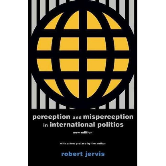Perception and Misperception in International Politics (Center for International Affairs, Harvard University)