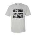 thumbnail image 2 of Funny Doberman T-Shirt, Dog Lover Gift, Obsessive Pet Owner Tee, Cute Dog Shirt, Dog Mom/Dad Gift, 2 of 7