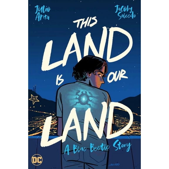 This Land Is Our Land: A Blue Beetle Story, (Paperback)