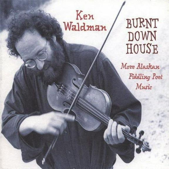 Ken Waldman - Burnt Down House - Music & Performance - CD