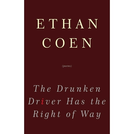 The Drunken Driver Has the Right of Way : Poems (Best Way To Keep Drivers Updated)