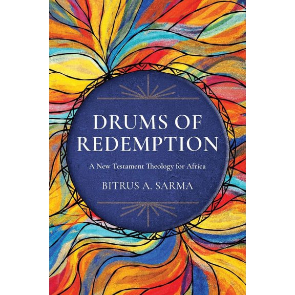 Drums of Redemption: A New Testament Theology for Africa (Paperback)