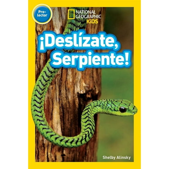 Readers: National Geographic Readers: ¡DeslÃzate, Serpiente! (Pre-reader)-Spanish Edition (Paperback)