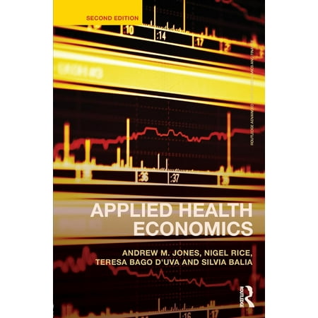 Applied Health Economics Routledge Advanced Texts in Economics and Finance