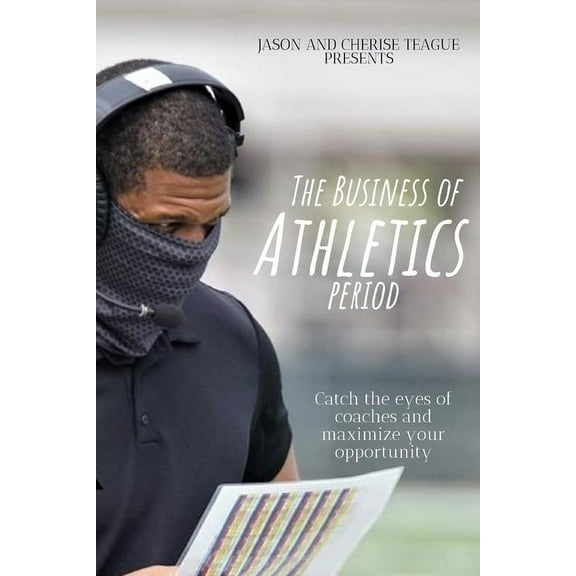 The Business of Athletics Period, (Paperback)