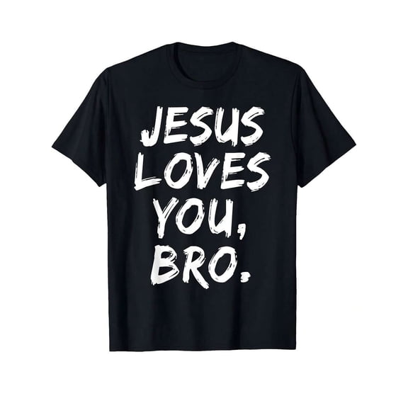 Jesus Loves You Bro Christian Believer Faith God Religious T-Shirt