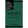 thumbnail image 1 of Anne Rice: A Critical Companion (Critical Companions to Popular Contemporary Writers), 1 of 2
