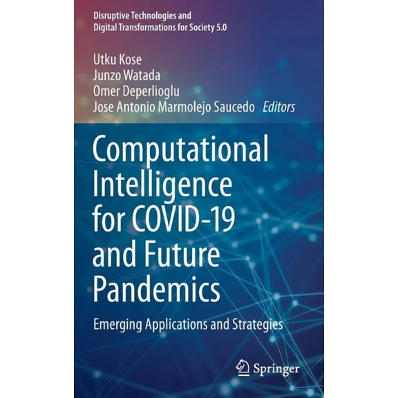 Disruptive Technologies and Digital Tran Computational Intelligence for Covid-19 and Future Pandemics: Emerging Applications and Strategies, (Hardcover)