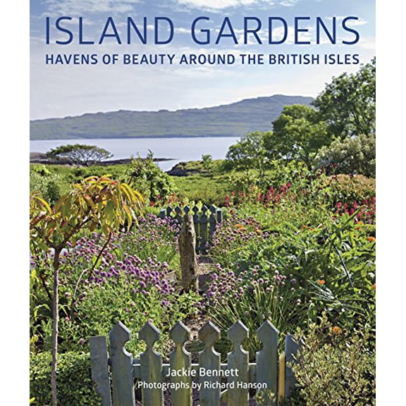 Pre-Owned Island Gardens : Havens of Beauty Around the British Isles (Hardcover)