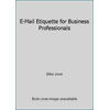 E-Mail Etiquette for Business Professionals [Paperback - Used]