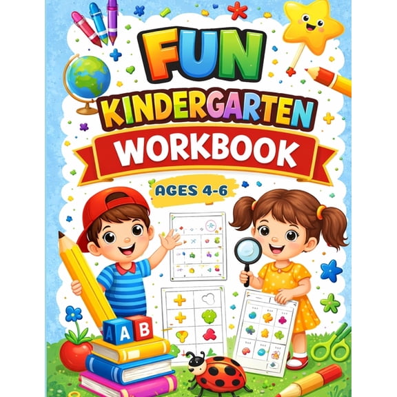 Fun Kindergarten Workbook: Over 100 Games and Educational Activities to Support Kindergarten Skills, (Paperback)