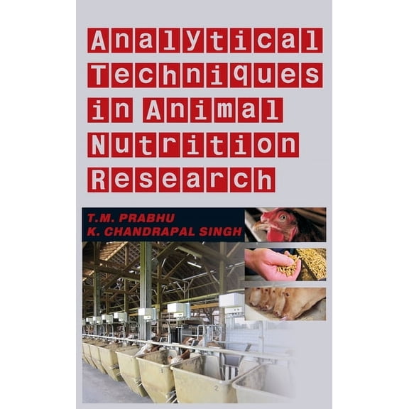Analytical Techniques In Animal Nutrition Research (Hardcover)