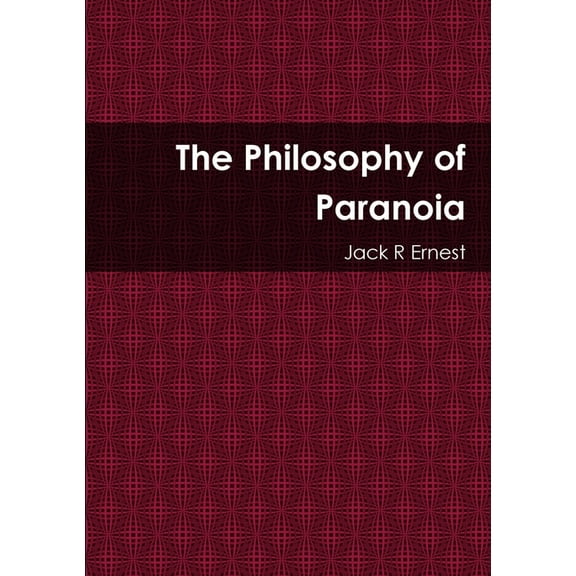 The Philosophy of Paranoia, (Paperback)