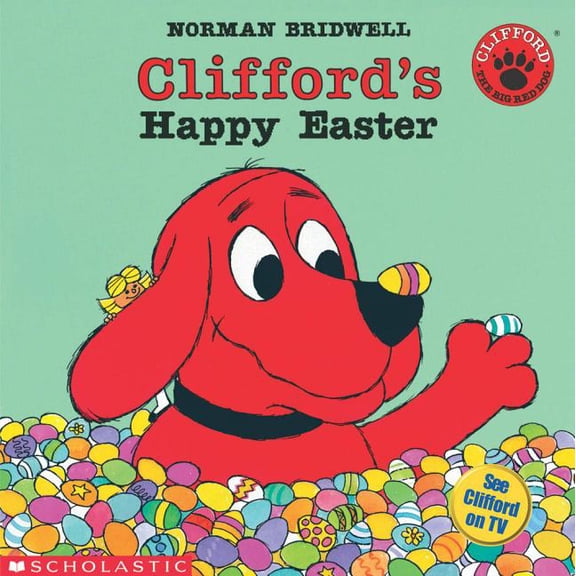 Clifford the Big Red Dog: Clifford's Happy Easter (Paperback)
