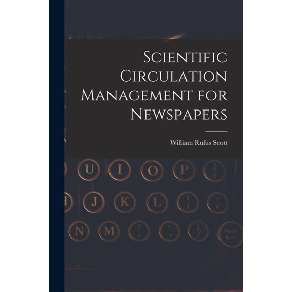Scientific Circulation Management for Newspapers (Paperback)