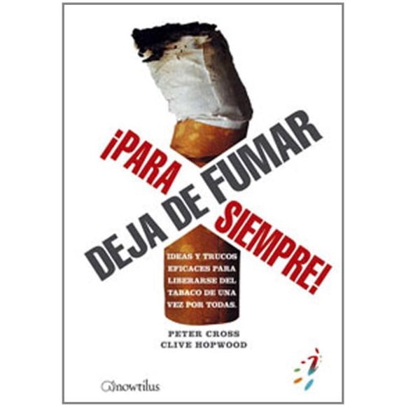 DEJA DE FUMAR ¡ PARA SIEMPRE ¡ EDICIONES NOWTILUS PETER CROSS
