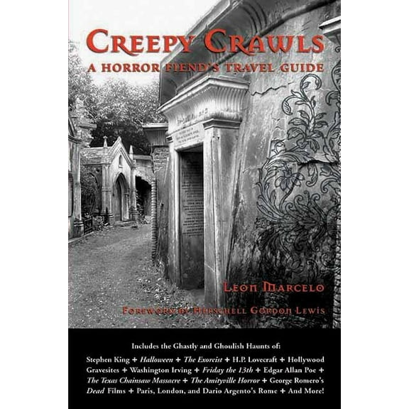 Creepy Crawls : A Horror Fiend's Travel Guide - Paperback