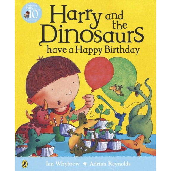 Harry and His Bucket Full of Dino Harry Dino Have Happy Birthday