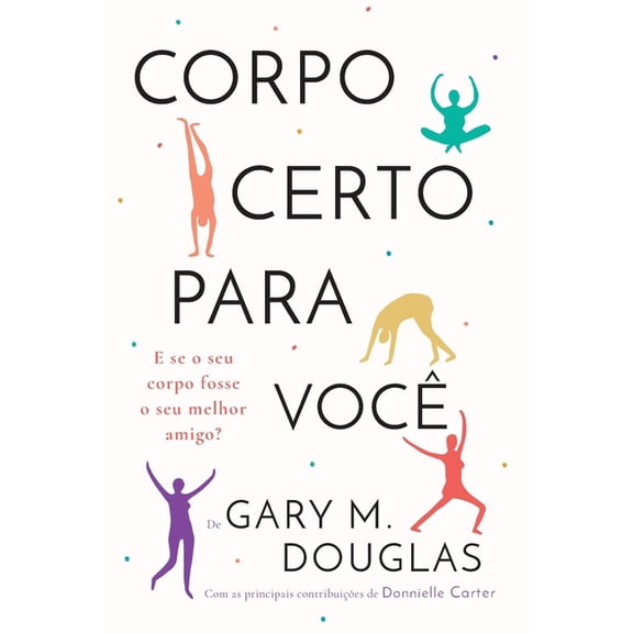 Corpo Certo Para Você (Portuguese) (Paperback)