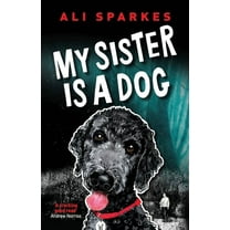My Sister is a Dog (Paperback)