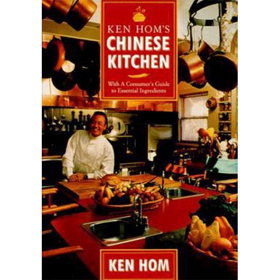 Pre-Owned Ken Hom's Chinese Kitchen: With a Consumer's Guide to Essential Ingredients (Hardcover) 0786860553 9780786860555
