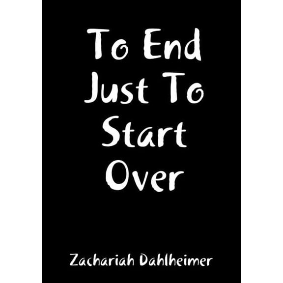 To End Just To Start Over, (Paperback)