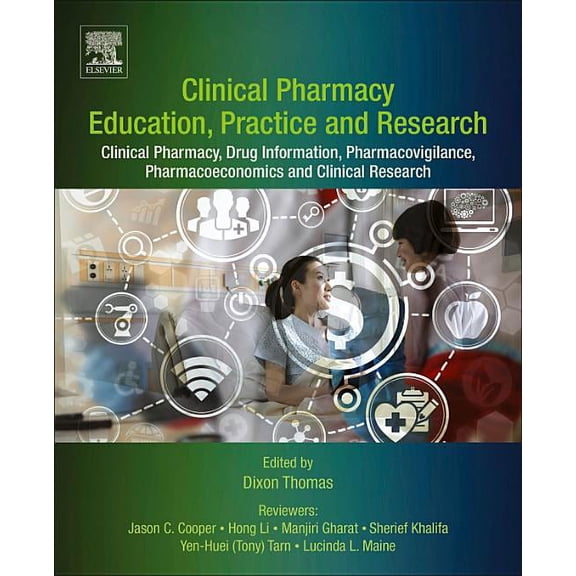 Clinical Pharmacy Education, Practice and Research: Clinical Pharmacy, Drug Information, Pharmacovigilance, Pharmacoecon, (Paperback)