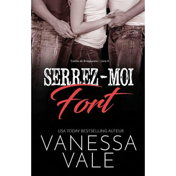 Comté de Bridgewater Serrez-moi fort: Grands caractères, Book 4, (Paperback)