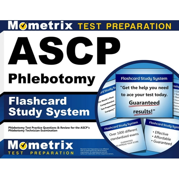 ASCP Phlebotomy Exam Flashcard Study System : Phlebotomy Test Practice Questions and Review for the ASCP's Phlebotomy Technician Examination