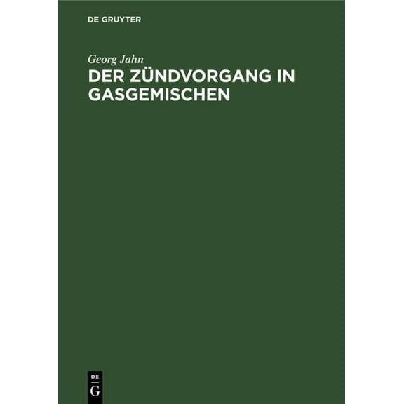 Der Zündvorgang in Gasgemischen, (Hardcover)