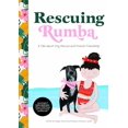 thumbnail image 1 of Pre-Owned Rescuing Rumba: A Tale about Dog Rescue and Forever Friendship (Hardcover) 0764362380 9780764362385, 1 of 1