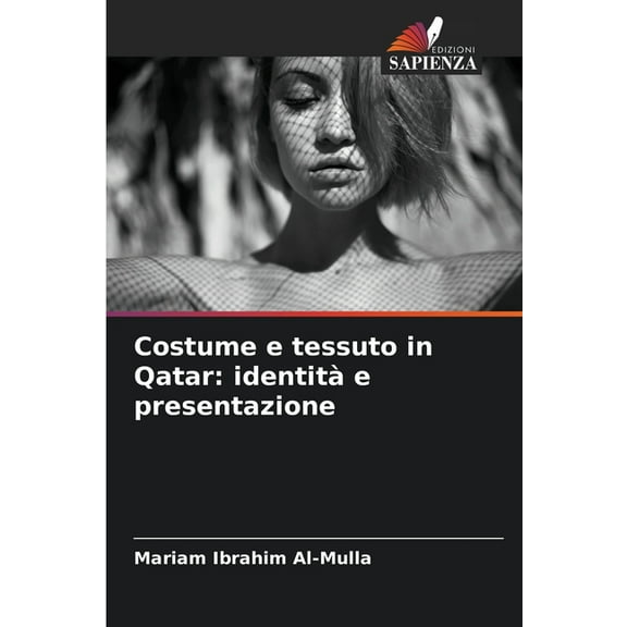 Costume e tessuto in Qatar: identitÃ  e presentazione, (Paperback)