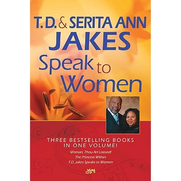 Pre-Owned T. D. and Serita Ann Jakes Speak to Women, 3-in-1 (Hardcover) 0764203010 9780764203015