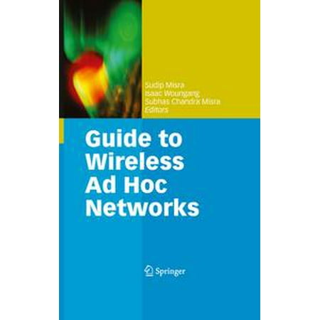 Guide to Wireless Ad Hoc Networks - eBook