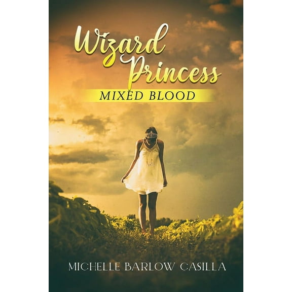 Wizard Princess: Mixed Blood, (Paperback)