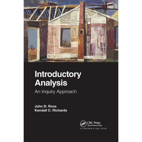 Introductory Analysis: An Inquiry Approach, (Paperback)