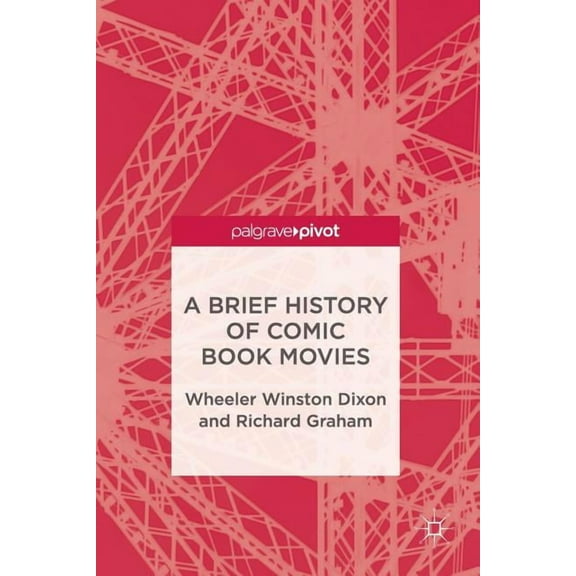 A Brief History of Comic Book Movies, (Paperback)