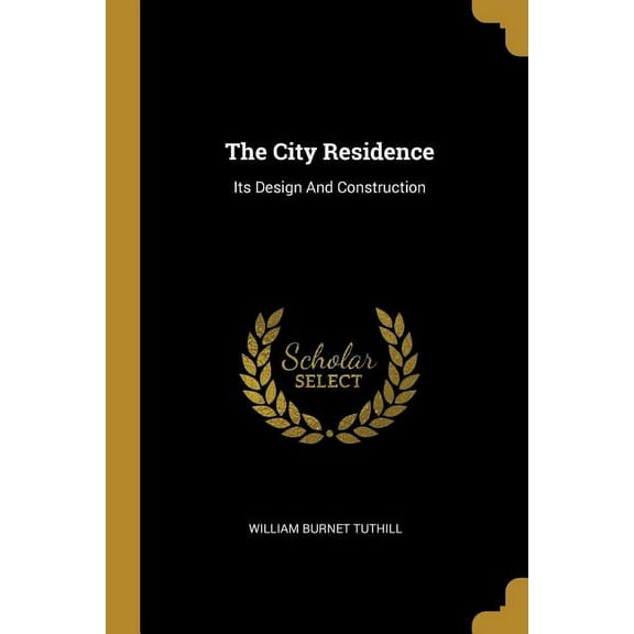 The City Residence : Its Design And Construction (Paperback)