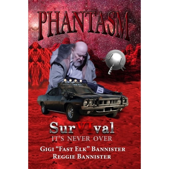 Phantasm: SurVIval: "It's NEVER Over!", (Paperback)