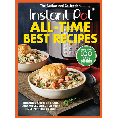 Instant Pot All-Time Best Recipes - eBook (Best Crockpot Recipes Of All Time)