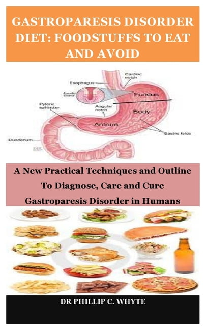 Gastroparesis Disorder Diet FOODSTUFFS TO EAT AND AVOID A New 